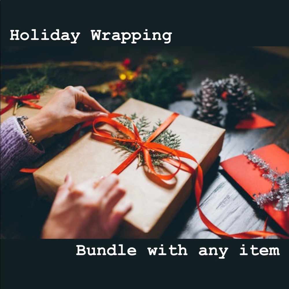 FREE! Holiday Wrapping! Bundle with any item